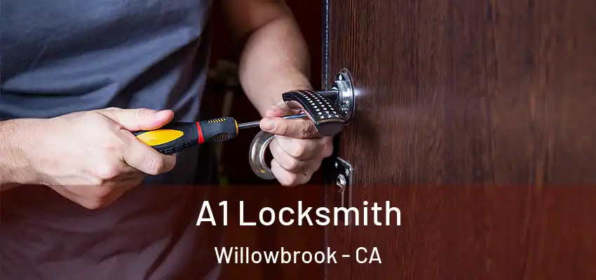  A1 Locksmith Willowbrook - CA