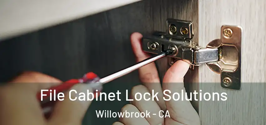File Cabinet Lock Solutions Willowbrook - CA