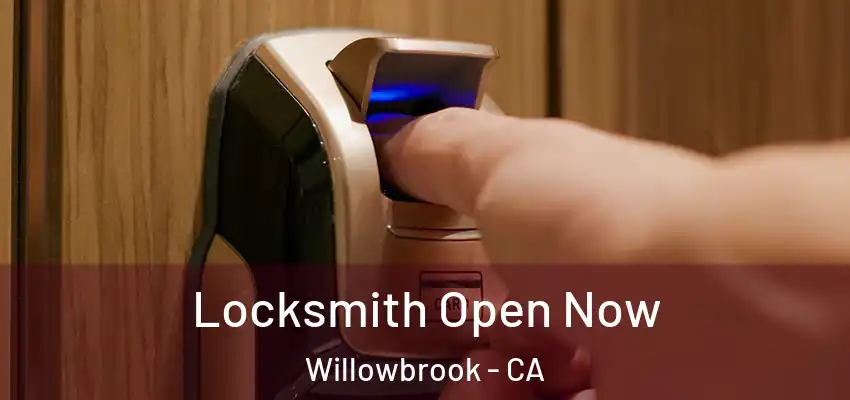 Locksmith Open Now Willowbrook - CA