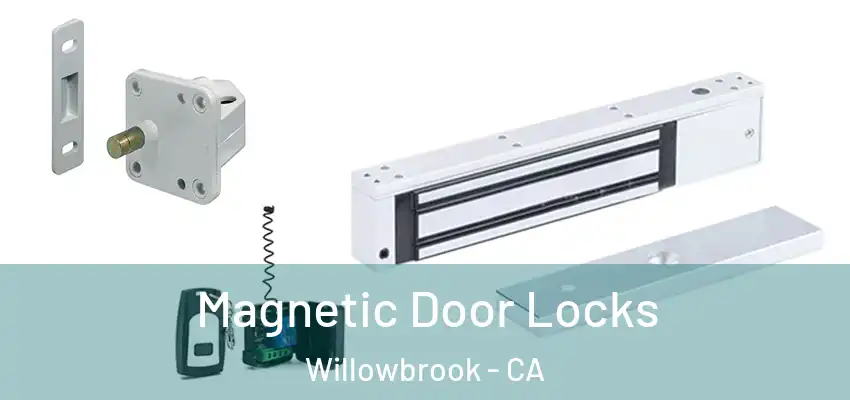 Magnetic Door Locks Willowbrook - CA