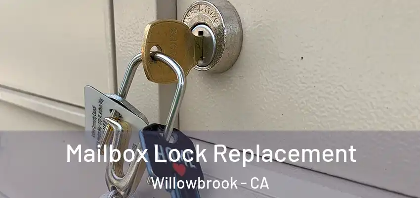 Mailbox Lock Replacement Willowbrook - CA