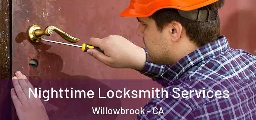  Nighttime Locksmith Services Willowbrook - CA