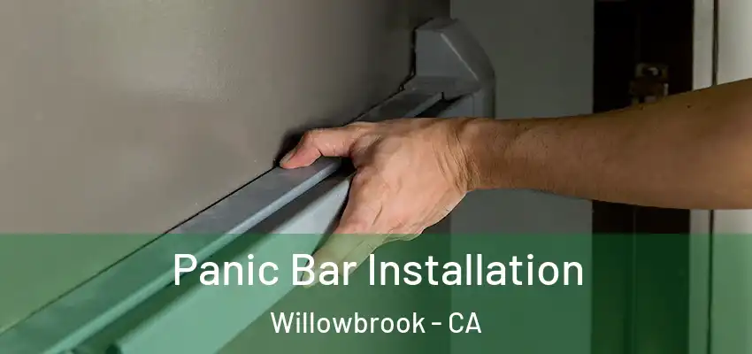  Panic Bar Installation Willowbrook - CA