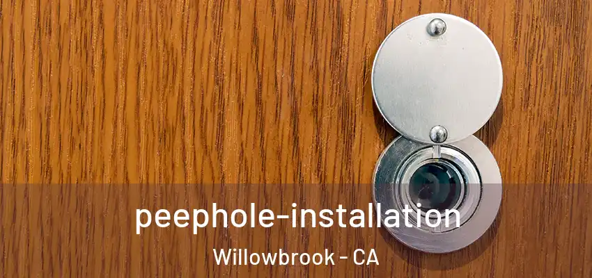 peephole-installation Willowbrook - CA