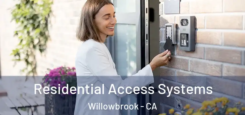 Residential Access Systems Willowbrook - CA
