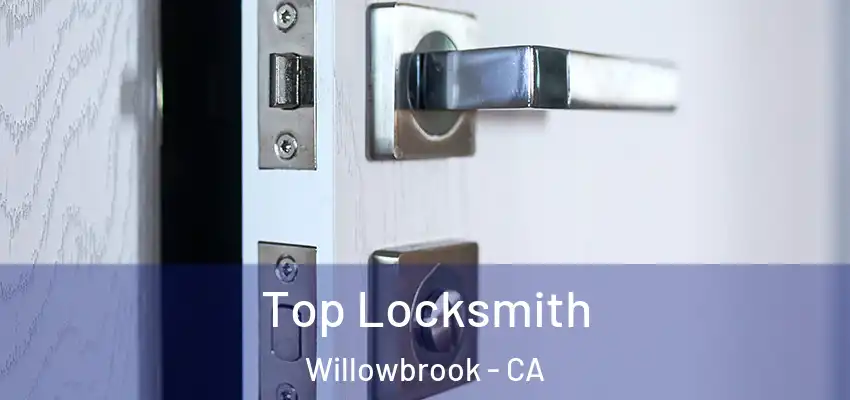  Top Locksmith Willowbrook - CA