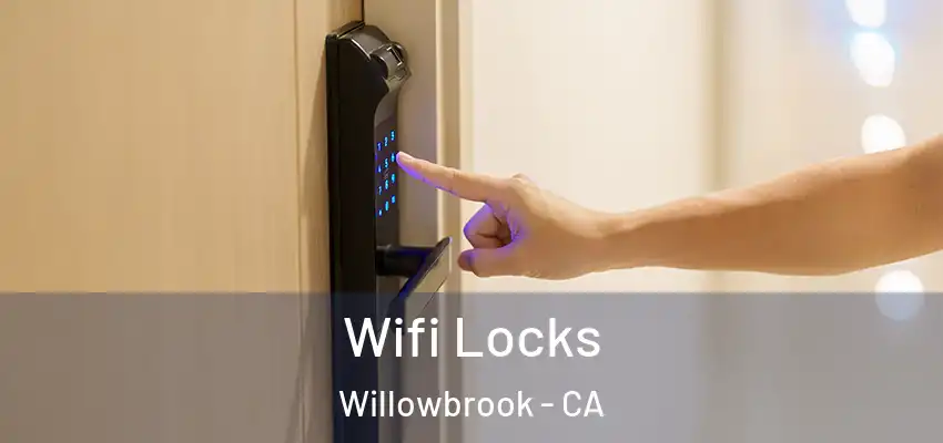 Wifi Locks Willowbrook - CA